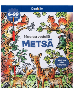 Maalaa vedellä METSÄ -puuhakirja 6-99 v