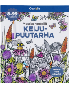 Maalaa vedellä KEIJUPUUTARHA -puuhakirja 8-99 v