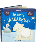 Älä kutita jääkarhua -ääni- ja koskettelukirja 1-2 v
