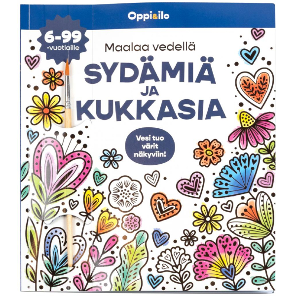 Maalaa vedellä SYDÄMIÄ JA KUKKASIA -puuhakirja 6-99 v