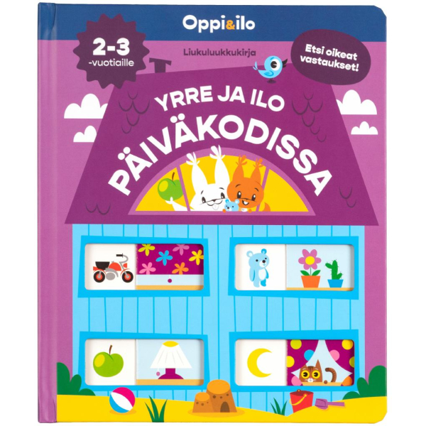 Yrre ja Ilo p&auml;iv&auml;kodissa -liukuluukkukirja 2-3 v